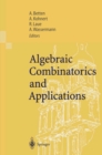 Image for Algebraic Combinatorics and Applications: Proceedings of the Euroconference, Algebraic Combinatorics and Applications (ALCOMA), held in Goweinstein, Germany, September 12-19, 1999