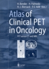 Image for Atlas of Clinical PET in Oncology: PET versus CT and MRI