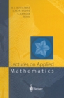 Image for Lectures on Applied Mathematics: Proceedings of the Symposium Organized by the Sonderforschungsbereich 438 on the Occasion of Karl-Heinz Hoffmann&#39;s 60th Birthday, Munich, June 30 - July 1, 1999