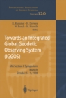 Image for Towards an Integrated Global Geodetic Observing System (IGGOS): IAG Section II Symposium Munich, October 5-9, 1998