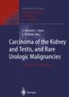 Image for Carcinoma of the Kidney and Testis, and Rare Urologic Malignancies: Innovations in Management