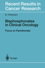 Image for Bisphosphonates in Clinical Oncology: The Development of Pamidronate