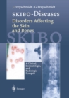 Image for SKIBO-Diseases Disorders Affecting the Skin and Bones: A Clinical, Dermatologic, and Radiologic Synopsis