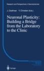 Image for Neuronal Plasticity: Building a Bridge from the Laboratory to the Clinic
