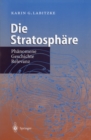 Image for Die Stratosphare: Phanomene, Geschichte, Relevanz