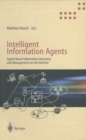 Image for Intelligent Information Agents: Agent-Based Information Discovery and Management on the Internet