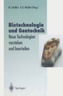 Image for Biotechnologie und Gentechnik: Neue Technologien verstehen und beurteilen
