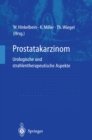 Image for Prostatakarzinom - Urologische Und Strahlentherapeutische Aspekte: Urologische Und Strahlentherapeutische Aspekte