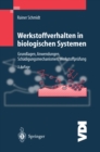 Image for Werkstoffverhalten in Biologischen Systemen: Grundlagen, Anwendungen, Schadigungsmechanismen, Werkstoffprufung