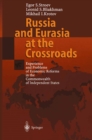 Image for Russia and Eurasia at the Crossroads: Experience and Problems of Economic Reforms in the Commonwealth of Independent States