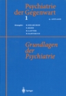 Image for Psychiatrie der Gegenwart 1: Grundlagen der Psychiatrie