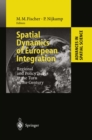 Image for Spatial Dynamics of European Integration: Regional and Policy Issues at the Turn of the Century