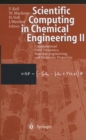 Image for Scientific Computing in Chemical Engineering II: Computational Fluid Dynamics, Reaction Engineering, and Molecular Properties