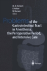 Image for Problems of the Gastrointestinal Tract in Anesthesia, the Perioperative Period, and Intensive Care: International Symposium in Wurzburg, Germany, 1-3 October 1998