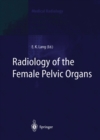 Image for Radiology of the Female Pelvic Organs
