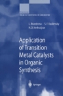 Image for Application of transition metal catalysts in organic synthesis