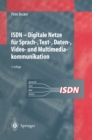Image for ISDN: Digitale Netze fur Sprach-, Text-, Daten-, Video- und Multimediakommunikation