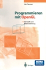 Image for Programmieren Mit Opengl: 3d-grafik Und Bildverarbeitung