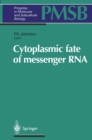 Image for Cytoplasmic fate of messenger RNA