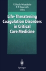 Image for Life-Threatening Coagulation Disorders in Critical Care Medicine