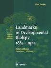 Image for Landmarks in Developmental Biology 1883-1924: Historical Essays from Roux&#39;s Archives