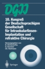 Image for 10. Kongre Der Deutschsprachigen Gesellschaft Fur Intraokularlinsen-implantation Und Refraktive Chirurgie: 22. Bis 23. Marz 1996, Budapest