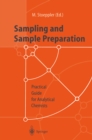 Image for Sampling and Sample Preparation: Practical Guide for Analytical Chemists