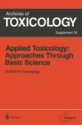 Image for Applied Toxicology: Approaches Through Basic Science: Proceedings of the 1996 EUROTOX Congress Meeting Held in Alicante, Spain, September 22-25, 1996