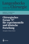 Image for Chirurgisches Forum &#39;97 fur experimentelle und klinische Forschung: 114. Kongre der Deutschen Gesellschaft fur Chirurgie Munchen, 1.- 5.April 1997