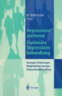 Image for Depressionsstationen/stationare Depressionsbehandlung: Konzepte, Erfahrungen, Moglichkeiten, Heutige Depressionsbehandlung