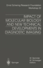 Image for Impact of Molecular Biology and New Technical Developments in Diagnostic Imaging