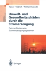 Image for Umwelt- Und Gesundheitsschaden Durch Die Stromerzeugung: Externe Kosten Von Stromerzeugungssystemen