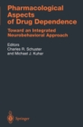 Image for Pharmacological Aspects of Drug Dependence: Toward an Integrated Neurobehavioral Approach : 118