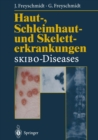 Image for Haut-, Schleimhaut- und Skeletterkrankungen SKIBO-Diseases: Eine dermatologische-klinisch-radiologische Synopse