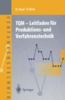 Image for TQM - Leitfaden fur Produktions- und Verfahrenstechnik