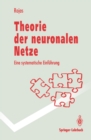 Image for Theorie der neuronalen Netze: Eine systematische Einfuhrung