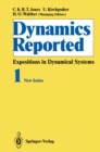 Image for Dynamics Reported: Expositions in Dynamical Systems. : 1