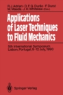 Image for Applications of Laser Techniques to Fluid Mechanics: 5th International Symposium Lisbon, Portugal, 9-12 July, 1990