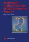 Image for Sandostatin(R) in the Treatment of Gastroenteropancreatic Endocrine Tumors: Consensus Round Table, Scottsdale (Arizona), March 22, 1987