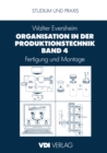 Image for Organisation in Der Produktionstechnik Band 4: Fertigung Und Montage