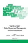 Image for Transboundary Water Resources Management: Institutional and Engineering Approaches