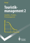 Image for Touristikmanagement 2: Qualitats-, Produkt-, Preismanagement