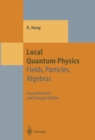 Image for Local Quantum Physics: Fields, Particles, Algebras