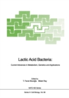 Image for Lactic Acid Bacteria: Current Advances in Metabolism, Genetics and Applications