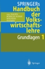Image for Springers Handbuch der Volkswirtschaftslehre 1: Grundlagen