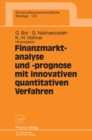 Image for Finanzmarktanalyse und- prognose mit innovativen quantitativen Verfahren: Ergebnisse des 5. Karlsruher Okonometrie-Workshops