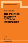 Image for Political Economy of Trade Integration