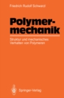 Image for Polymermechanik: Struktur und mechanisches Verhalten von Polymeren