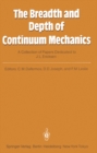 Image for Breadth and Depth of Continuum Mechanics: A Collection of Papers Dedicated to J.L. Ericksen on His Sixtieth Birthday