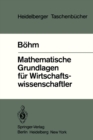 Image for Mathematische Grundlagen fur Wirtschaftswissenschaftler